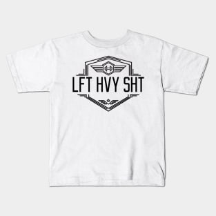 LFT HVY SHT Kids T-Shirt